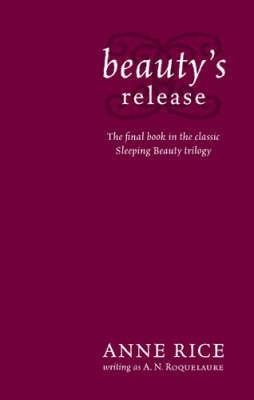 BEAUTY'S RELEASE | 9780751540918 | A N ROQUELAURE