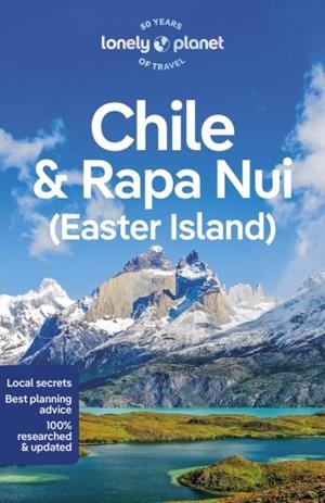 CHILE AND RAPA NUI (EASTER ISLAND) 12 | 9781787016767