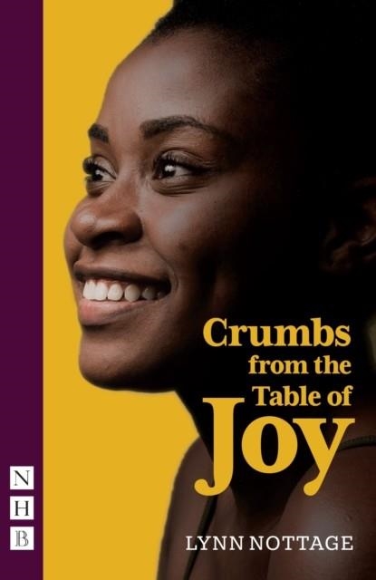 CRUMBS FROM THE TABLE OF JOY | 9781839040023 | LYNN NOTTAGE