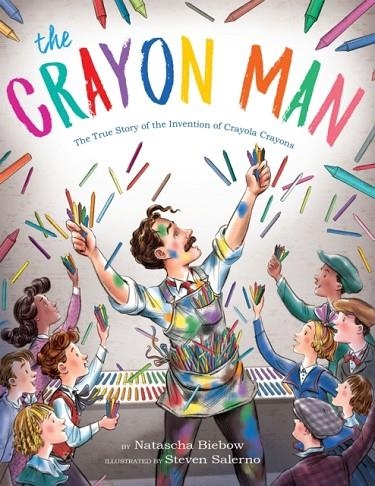 THE CRAYON MAN : THE TRUE STORY OF THE INVENTION OF CRAYOLA CRAYONS | 9781328866844