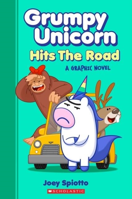 GRUMPY UNICORN HITS THE ROAD: A GRAPHIC NOVEL | 9781338666045