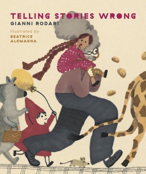 TELLING STORIES WRONG | 9781592703609 | GIANNI RODARI