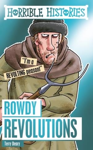 ROWDY REVOLUTIONS | 9781407191591 | TERRY DEARY