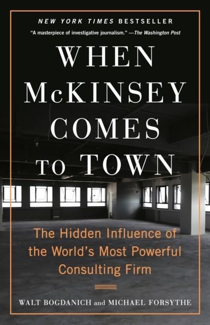 WHEN MCKINSEY COMES TO TOWN | 9780593081877 | BOGDANICH AND FORSYTHE