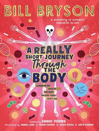 A REALLY SHORT JOURNEY THROUGH THE BODY | 9780241606223 | BILL BRYSON