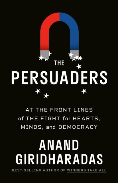 THE PERSUADERS | 9780593312643 | ANAND GIRIDHARADAS