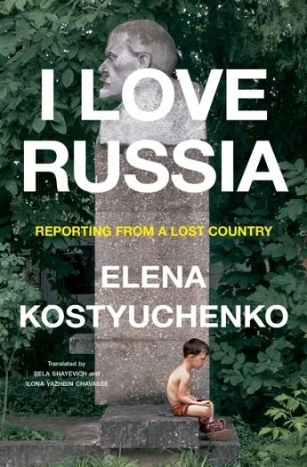 I LOVE RUSSIA | 9780593655269 | ELENA KOSTYUCHENKO