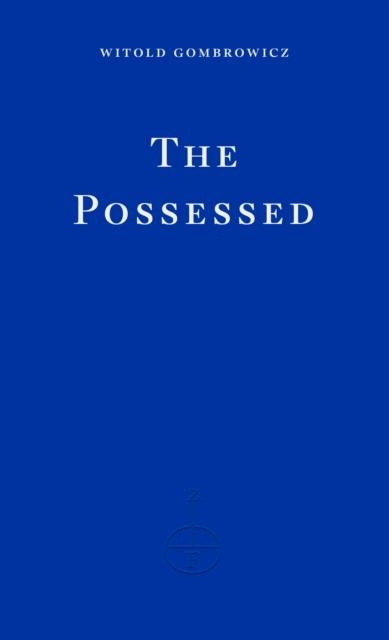 THE POSSESSED | 9781804270615 | WITOLD GOMBROWICZ