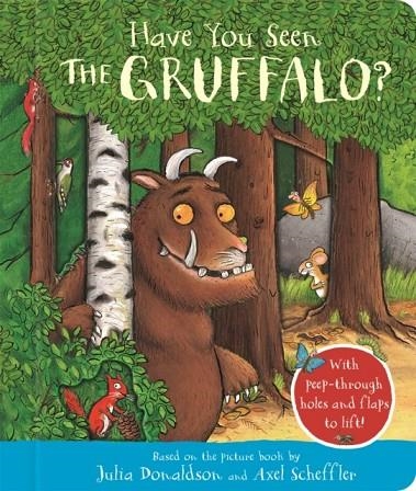 HAVE YOU SEEN THE GRUFFALO? | 9781035004607 | JULIA DONALDSON