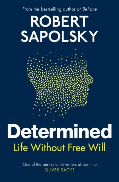 DETERMINED | 9781847925541 | ROBERT M SAPOLSKY