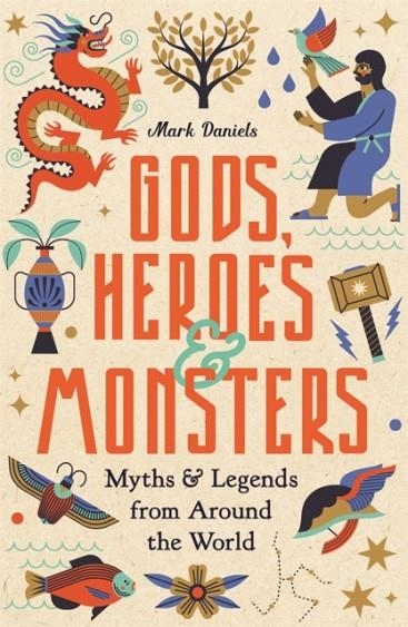 GODS HEROES MONSTERS | 9781789295542 | MARK DANIELS