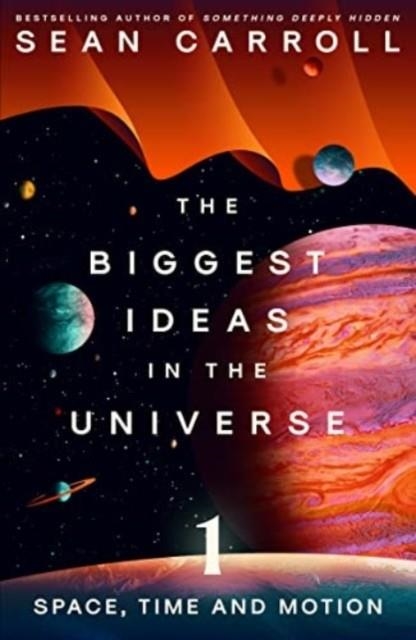 THE BIGGEST IDEAS IN THE UNIVERSE | 9780861546145 | SEAN CARROLL