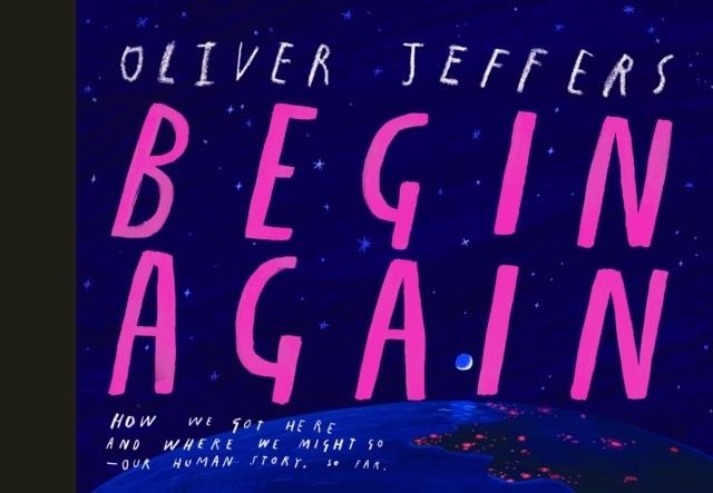 BEGIN AGAIN | 9780593621554 | OLIVER JEFFERS