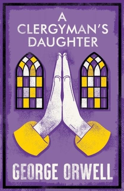 A CLERGYMAN'S DAUGHTER | 9781847499097 | GEORGE ORWELL