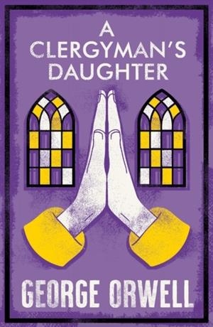 A CLERGYMAN'S DAUGHTER | 9781847499097 | GEORGE ORWELL