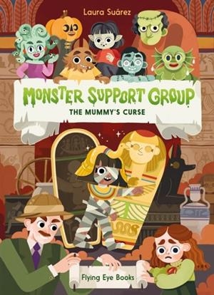 HILDA'S WORLD MONSTER SUPPORT GROUP: THE MUMMY'S C | 9781838741327 | LAURA SUAREZ