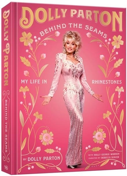 BEHIND THE SEAMS: MY LIFE IN RHINESTONES | 9781984862129 | DOLLY PARTON