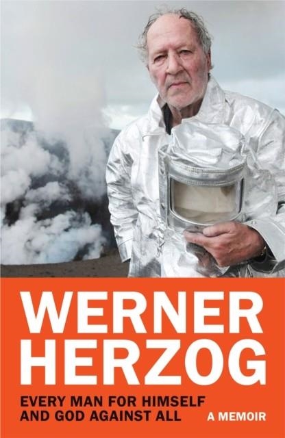 EVERY MAN FOR HIMSELF AND GOD AGAINST ALL | 9781847927248 | WERNER HERZOG