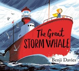 THE GREAT STORM WHALE | 9781398503502 | BENJI DAVIES