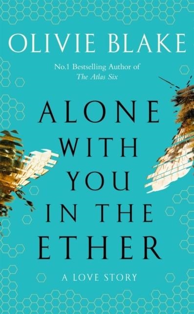 ALONE WITH YOU IN THE ETHER | 9781035012923 | OLIVIE BLAKE