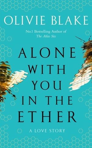 ALONE WITH YOU IN THE ETHER | 9781035012923 | OLIVIE BLAKE