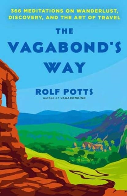 THE VAGABOND'S WAY | 9780593497470 | ROLF POTTS