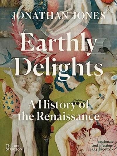 EARTHLY DELIGHTS | 9780500023136 | JONATHAN JONES