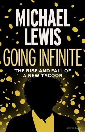 GOING INFINITE | 9780241651117 | MICHAEL LEWIS