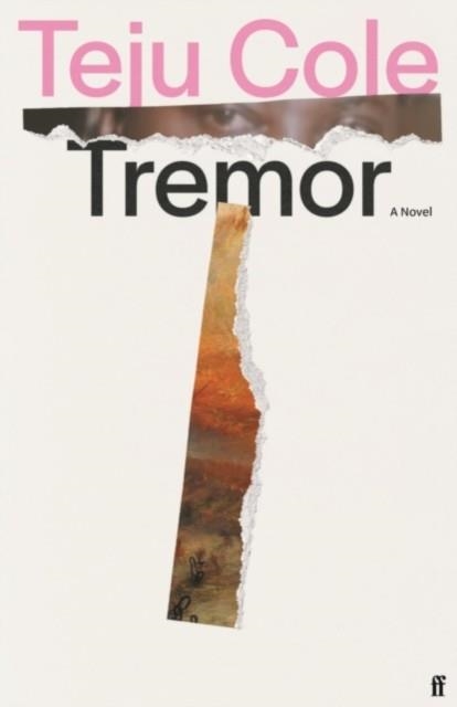 TREMOR | 9780571377909 | TEJU COLE