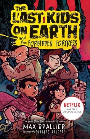 THE LAST KIDS ON EARTH 08 AND THE FORBIDDEN FORTRESS | 9780008582340 | MAX BRALLIER