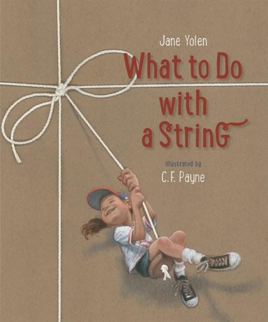 WHAT TO DO WITH A STRING | 9781568463223 | JANE YOLEN