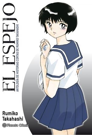 EL ESPEJO (KAGAMI GA KITA) | 9788413410845 | RUMIKO TAKAHASHI