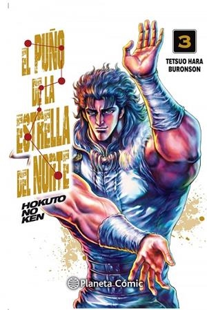 EL PUÑO DE LA ESTRELLA DEL NORTE (HOKUTO NO KEN) Nº 03/18 | 9788491739005 | TETSUO HARA