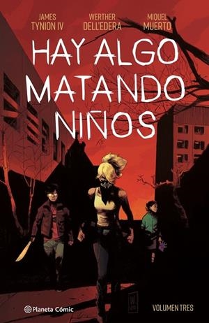 HAY ALGO MATANDO NIÑOS Nº 03 | 9788411120289 | JAMES TYNION IV