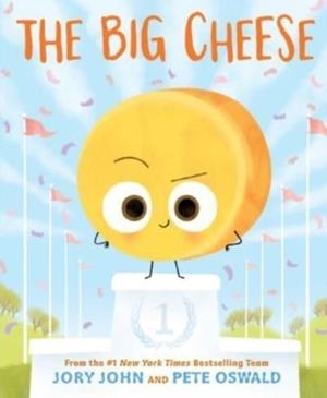 THE BIG CHEESE | 9780063329508 | JOHN JORY