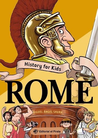 HISTORY FOR KIDS - ROME | 9788418664243 | MIGUEL ÁNGEL SAURA