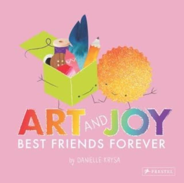 ART AND JOY : BEST FRIENDS FOREVER | 9783791375373