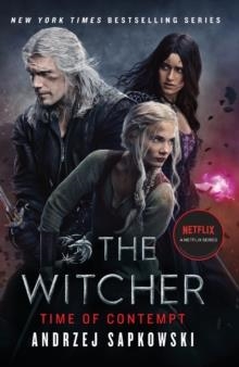 TIME OF CONTEMPT : WITCHER 2 - NOW A MAJOR NETFLIX SHOW | 9781399610926 | ANDRZEJ SAPKOWSKI