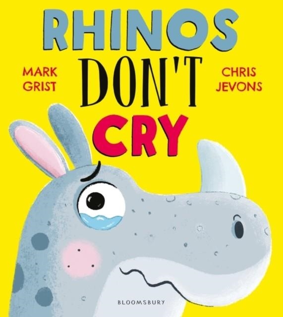 RHINOS DON'T CRY | 9781526628992 | MARK GRIST
