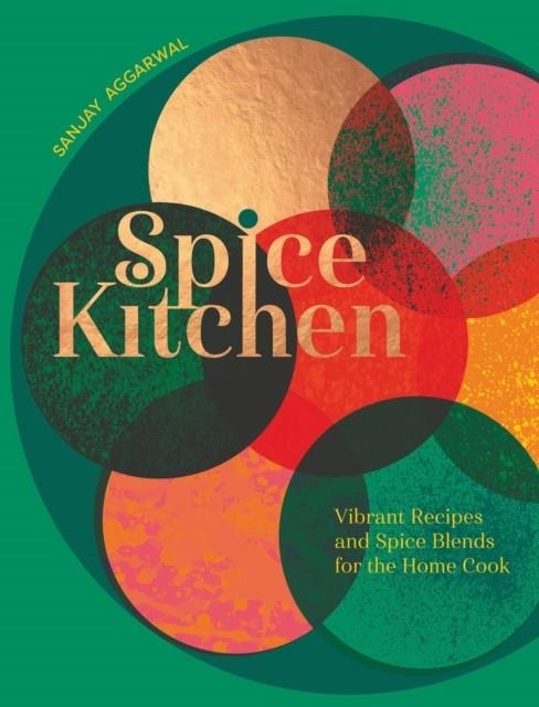 SPICE KITCHEN | 9781787139398 | SANJAY AGGARWAL 