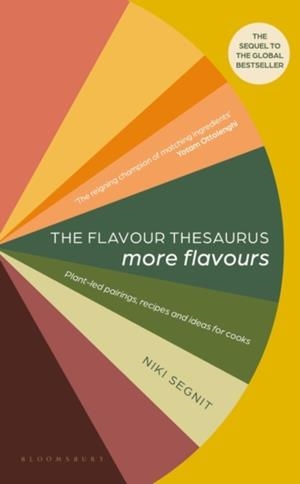 THE FLAVOUR THESAURUS: MORE FLAVOURS | 9781526608987 | NIKI SEGNIT