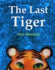 THE LAST TIGER | 9781913074258 | PETR HORACEK