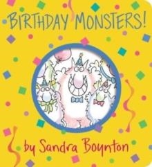 BIRTHDAY MONSTERS! | 9781665925105 | SANDRA BOYNTON