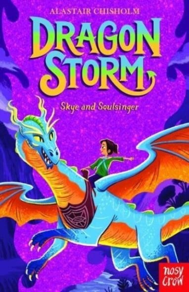 DRAGON STORM 08: SKYE AND SOULSINGER | 9781839947063 | ALASTAIR CHISHOLM