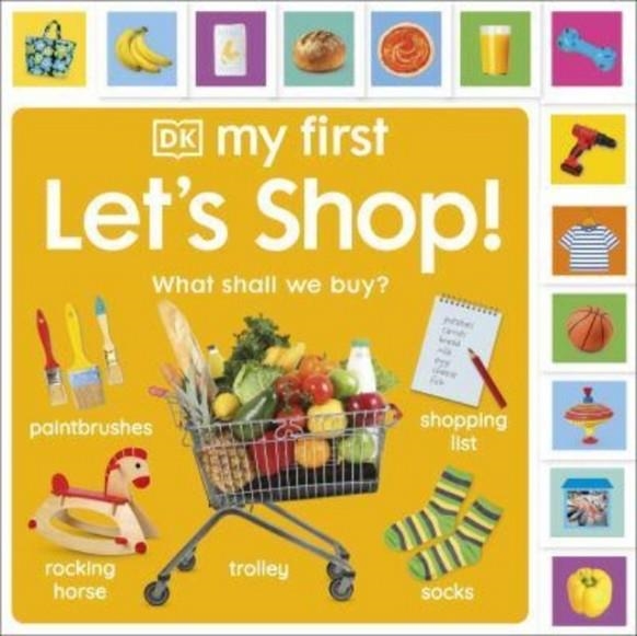 MY FIRST LET'S SHOP! WHAT SHALL WE BUY? | 9780241608159 | DK