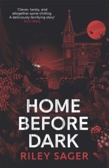 HOME BEFORE DARK | 9781529358230 | RILEY SAGER