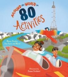 AROUND THE WORLD IN 80 ACTIVITIES : MAZES, PUZZLES, FUN FACTS, AND MORE! | 9781398816091 | IVY FINNEGAN