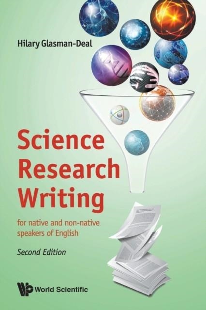 SCIENCE RESEARCH WRITING: FOR NATIVE AND NON-NATIVE SPEAKERS OF ENGLISH | 9781786347848 | HILARY GLASMAN-DEAL