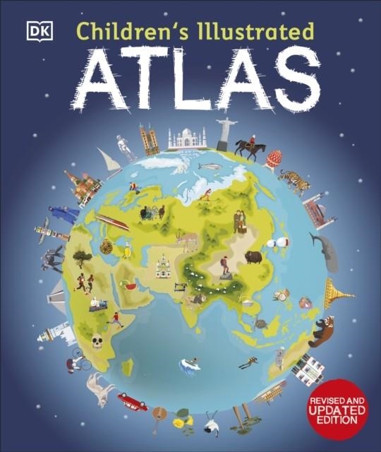 CHILDREN'S ILLUSTRATED ATLAS : REVISED AND UPDATED EDITION | 9780241598283