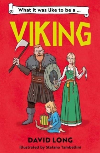 WHAT IT WAS LIKE TO BE A VIKING | 9781800902121 | DAVID LONG